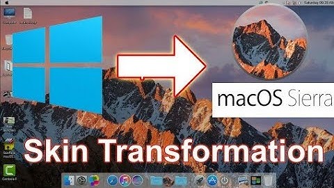 How to Transform your Windows PC into Mac OS Sierra!