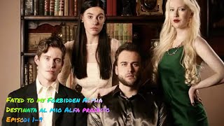 Fated to my Forbidden Alpha - Destinata al mio Alfa proibito - episodi da 1 a 9