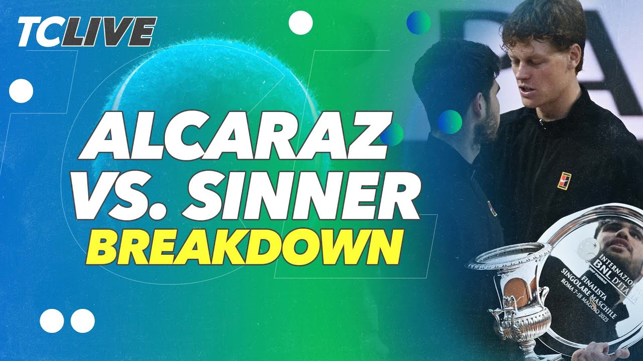 Courier & Roddick Breakdown Alcaraz-Sinner matchup after Rome final | TC Live