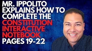 Mr. Ippolito Explains How to Complete the Constitution Interactive Notebook Pages 19-22