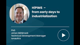 HiPIMS - from early days to industrialization