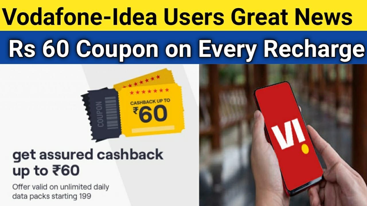 Vodafone-Idea Users Great News | Rs 60 Coupon on Every Recharge of VI
