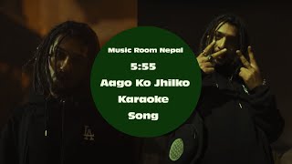 5:55 - Aago Ko Jhilko | karaoke Song | Music Room Nepal |