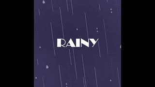 RAINY