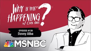 Chris Hayes Podcast With Davey Alba | Why Is This Happening? - Ep 139 | MSNBC