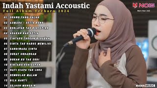 Indah Yastami Full Album 'ORANG YANG SALAH' Lagu Galau Viral Tiktok 2024