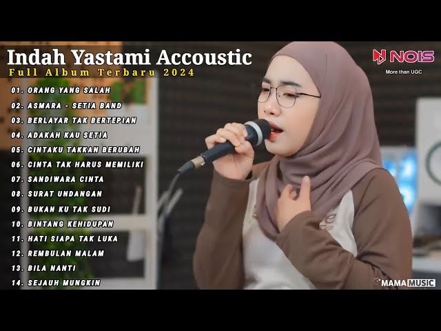 Indah Yastami Full Album ORANG YANG SALAH Lagu Galau Viral Tiktok 2024 class=