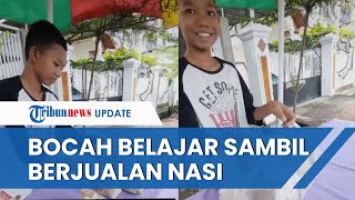 Viral Video Bocah Laki-laki di Palu Berjualan Nasi Sambil Belajar, Pengunggah: Anaknya Sopan Sekali