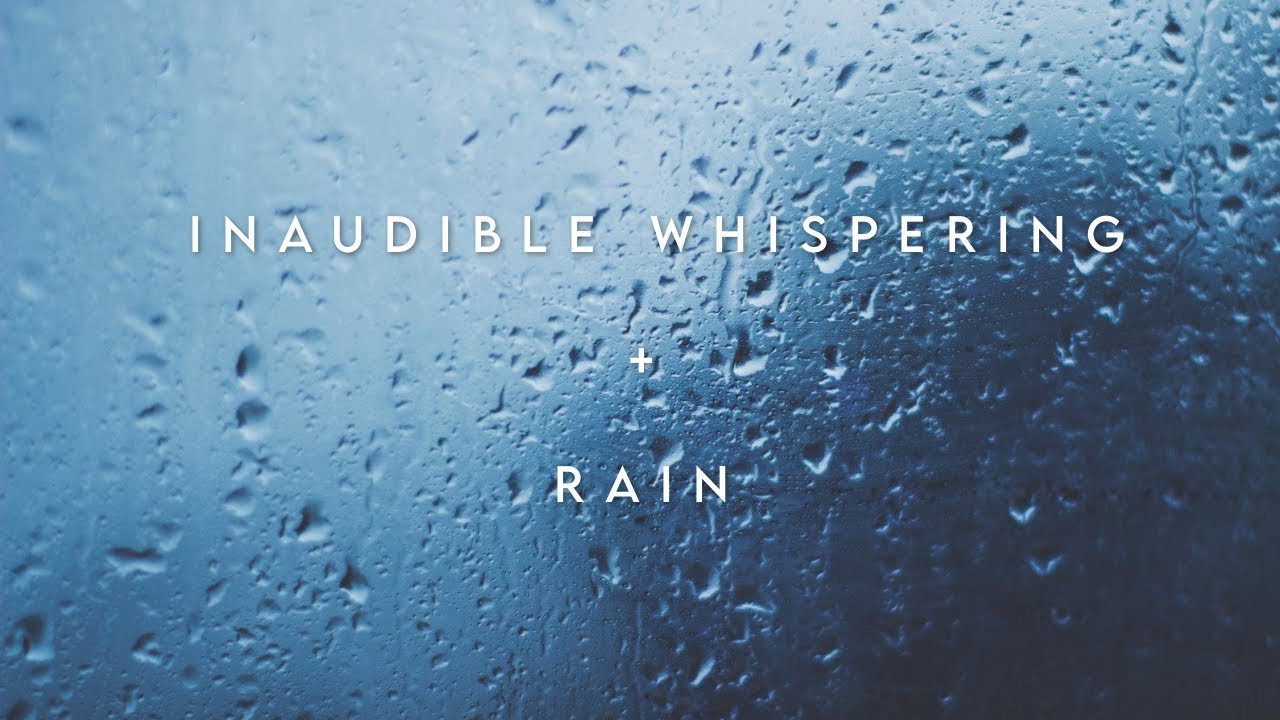ASMR | Inaudible Whispering and Rain sounds 🌧 (Blackscreen)