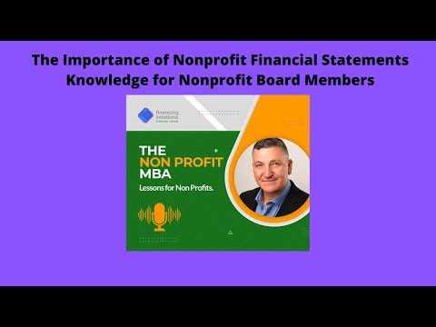 The Importance of Nonprofit Financial Statements Knowledge for Nonprofit Board Members.