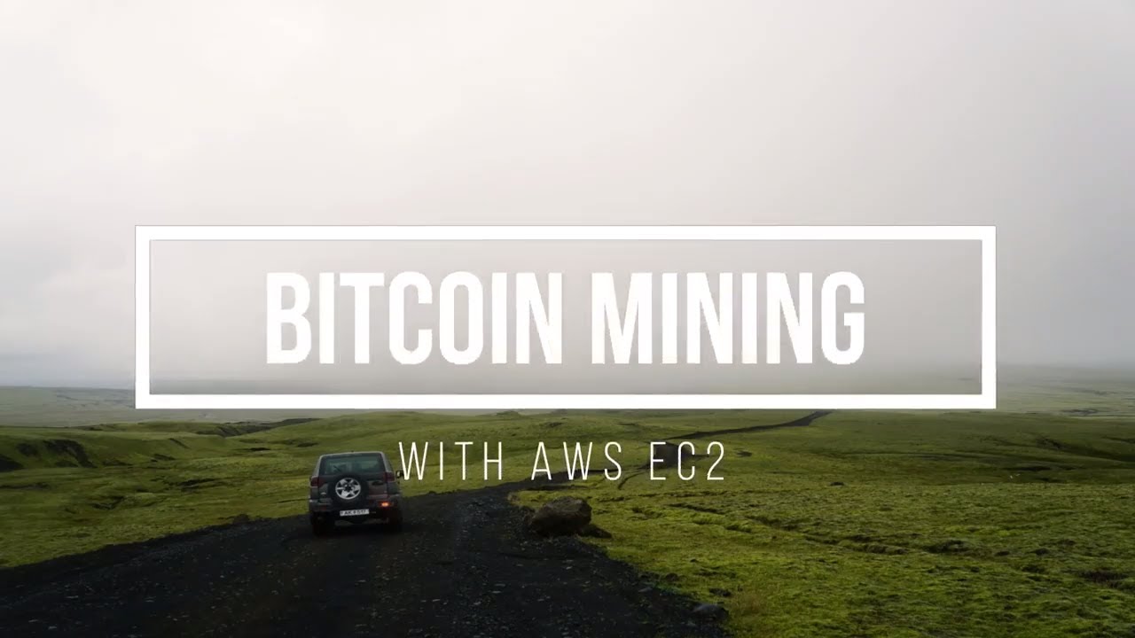 utilizați amazon cloud pentru miniere bitcoin extras exchange crypto