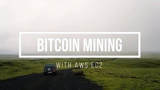How to mine bitcoin with amazon aws