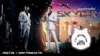Free Fire x Sơn Tùng MTP 'Skyler' Theme Song Bass Boosted | Use headphones | Extreme BASS!