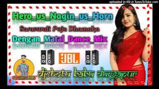 Hero Vs Nagin Vs Horn - Denger Matal Dance Mix - DJ ChoTu Babu Durgapur