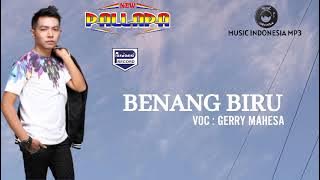 Gerry Mahesa - BENANG BIRU NEW PALLAPA