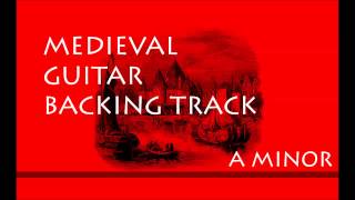 Video thumbnail of "Medieval Guitar Backing Track / Jam Track in A minor"