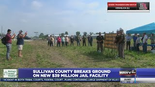 Groundbreaking held for new Sullivan County Jail