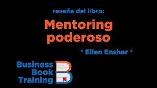 Reseña del libro &quot;Mentoring poderoso&quot; de Ellen Ensher