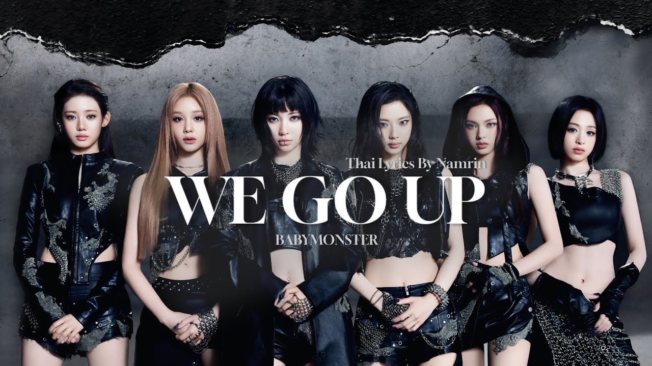 THAIVER | เนื้อเพลง ' We go up ' BABYMONSTER : By NAMRIN