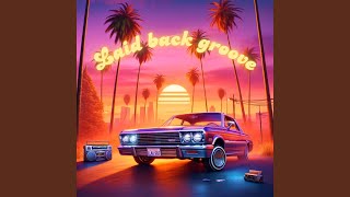 Download Lagu Laid back groove Download Lagu Laid back groove