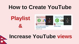 How to create a playlist on and increase views