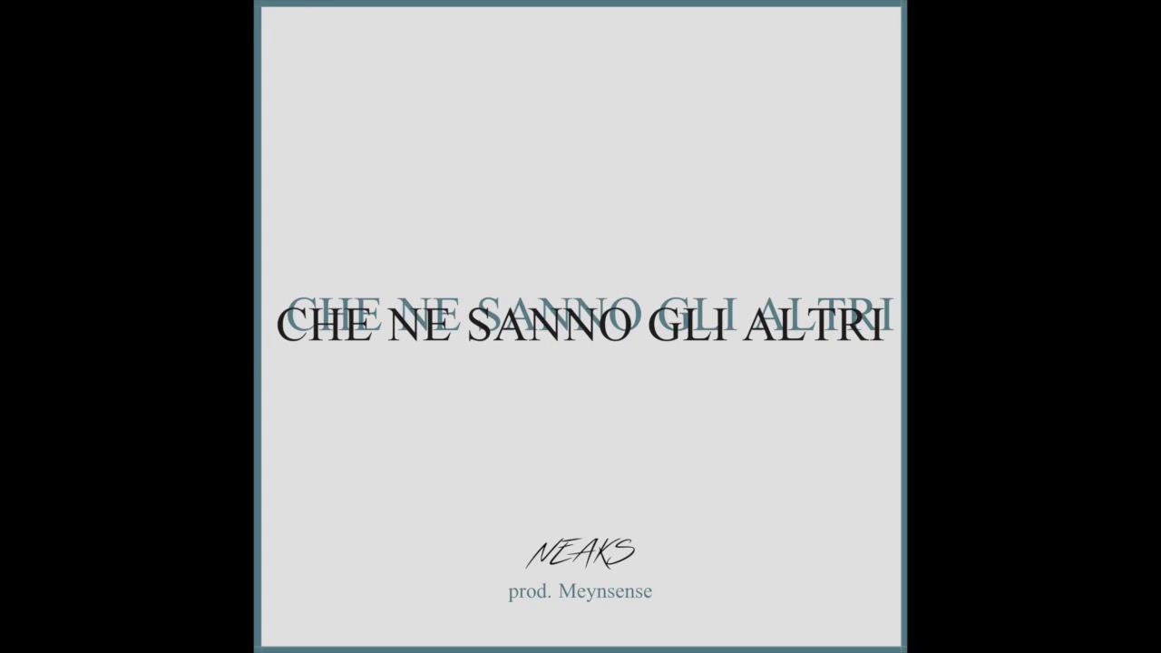 Libro Ma Che Ne Sanno Gli Altri NEAKS - Che Ne Sanno Gli Altri (prod. Meynsense) - YouTube