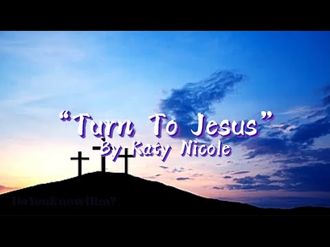 “Turn To Jesus”