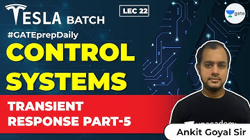 Control Systems | Transient Response Part-5 | Lec 22 | GATE Electrical and Electronics Engineering