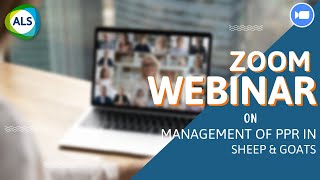 ALS Knowledge sharing Webinar on Management of PPR in Sheep & Goats!!