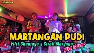 MARTANGAN PUDI(Nagabe Trio) - Fitri Chaniago x Sirait Margana | Live Cover Lagu Batak