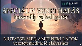 Mutasd Meg Amit Nem Látok - Vezetett Meditáció Elalváshoz A Belső Látás Aktiválására