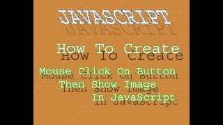 how to create show image use onclick event in javascript
