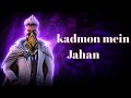 Kadmon mein Jahan hindi song 💞💞💞💞