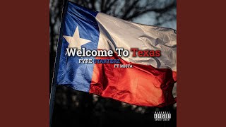 Welcome to Texas (feat. Mista) - Fyre Starterz