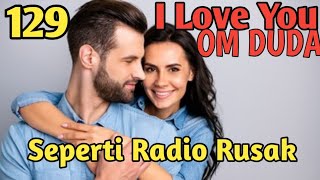 Bab 129. Seperti Radio Rusak