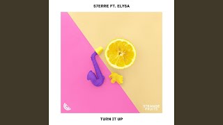 Download Lagu Turn It Up (feat. Elysa) Download Lagu Turn It Up (feat. Elysa)