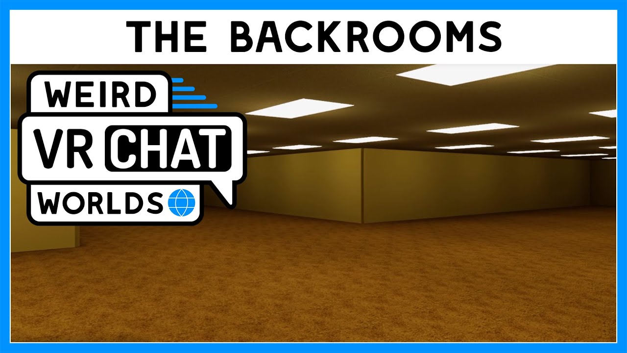 The Backrooms Weird VRChat Worlds YouTube