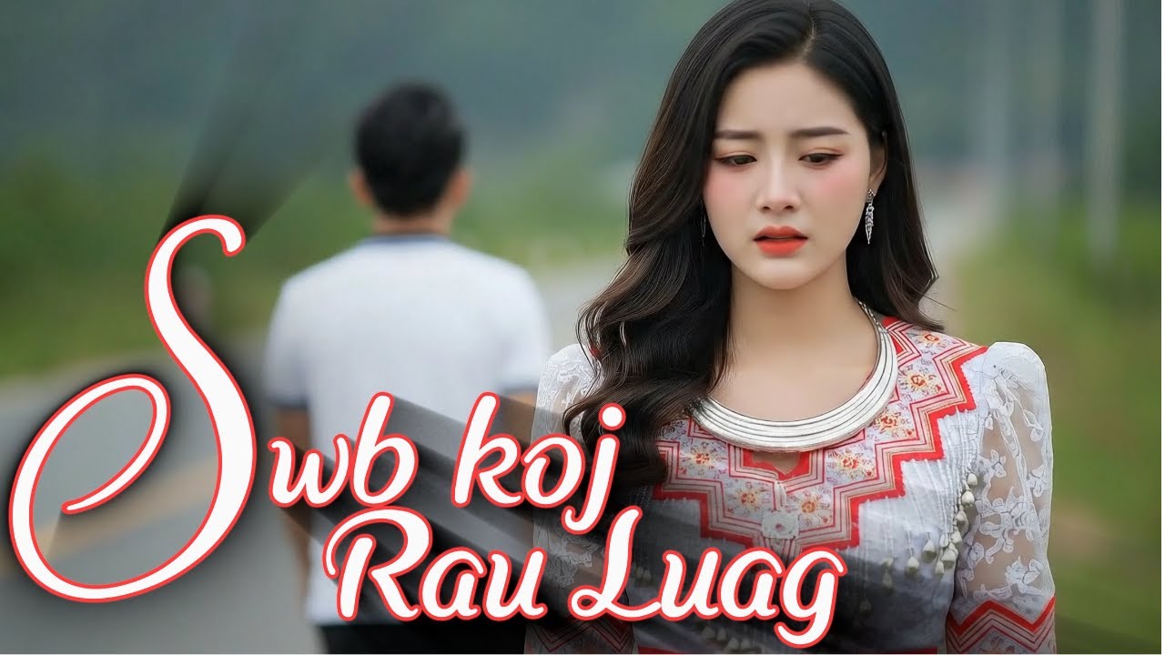 Swb Koj Rau Luag / Give You Away to Someone Else - Sad Songs