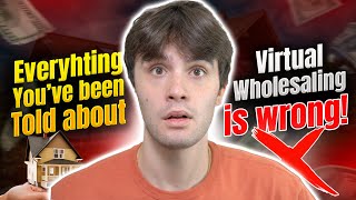 Everything You’ve Been Told About Virtual Wholesaling Is WRONG!