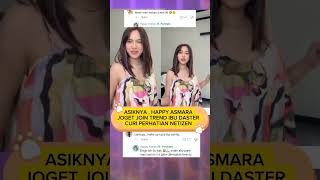 ASIKNYA , HAPPY ASMARA JOGET JOIN TREND IBU DASTER CURI PERHATIAN NETIZEN #trending #shorts