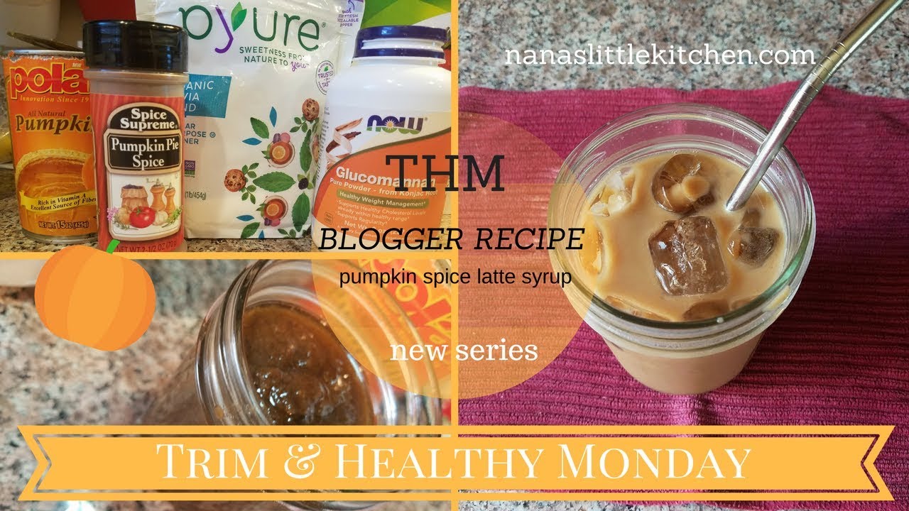 Trim & Healthy Monday| THM Blogger Recipe Review Series|| Pumpkin Latte Syrup