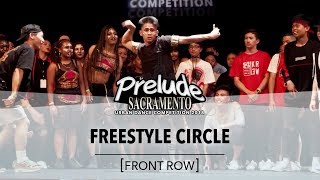 Freestyle Circle | Prelude Sacramento 2018 | [@UproadStudios 4K FRONT ROW]