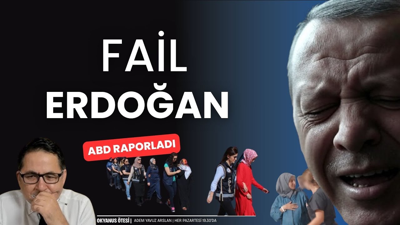 ABD raporladı; Fail Erdoğan | Okyanus Ötesi
