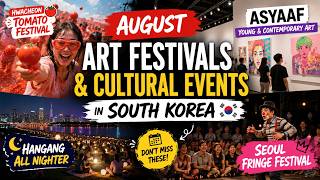 August Art Festivals & Cultural Events in South Korea August Art Festivals & Cultural Events in South Korea