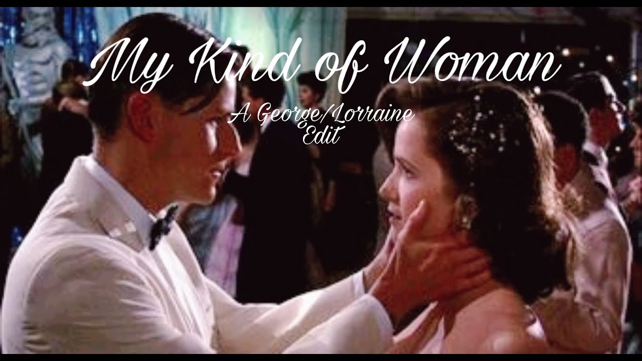 My Kind of Woman | A George McFly/Lorraine Baines Edit - YouTube