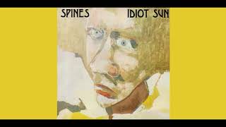 Spines - Idiot Sun