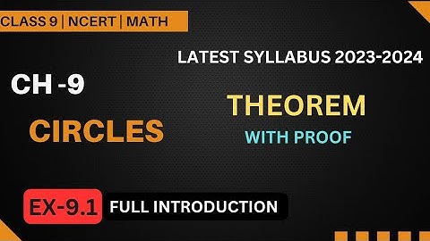 NCERT Class 9 Math chapter -9 Circle || Ex-9.1 full intro with theorems || Proof || Latest syllabus