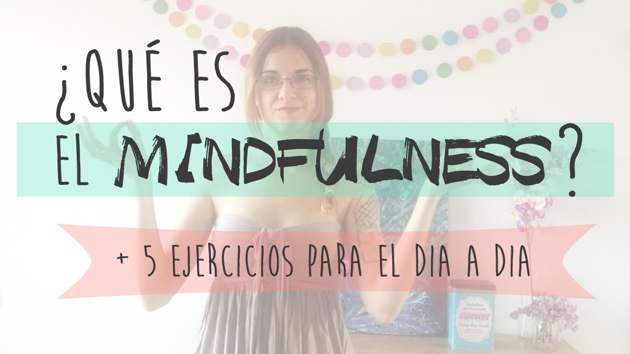 2019 year - Cinco ejercicios Mindfulness para practicar en el trabajo 2019 year