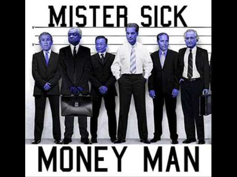 Mister Sick Money Man by Twisted Nixon