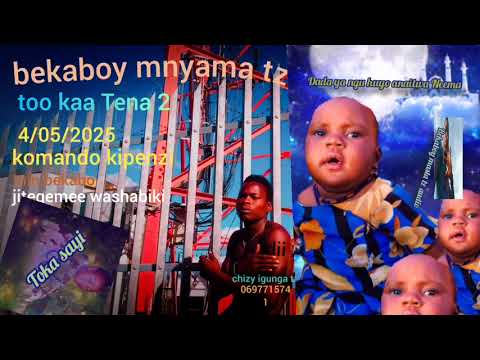 Bekaboy Mnyama Tz Feat Tookaa Tena2 Sayi 04 05 2025 Komando Kipenzi Nini Sayi